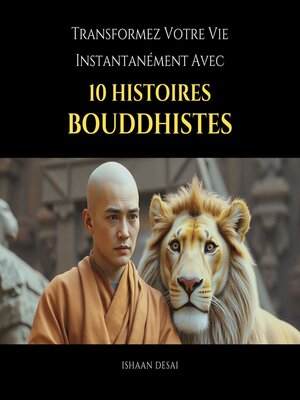 cover image of Transformez Votre Vie Instantanément Avec 10 Histoires Bouddhistes
